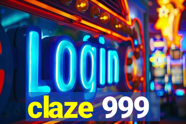 claze 999